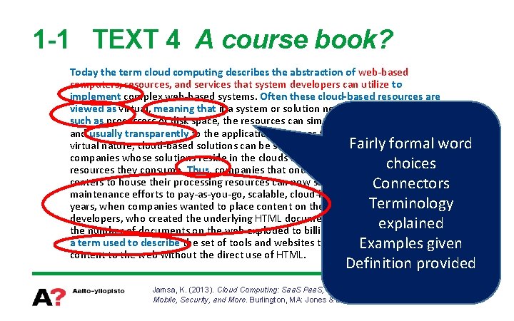 1 -1 TEXT 4 A course book? Today the term cloud computing describes the