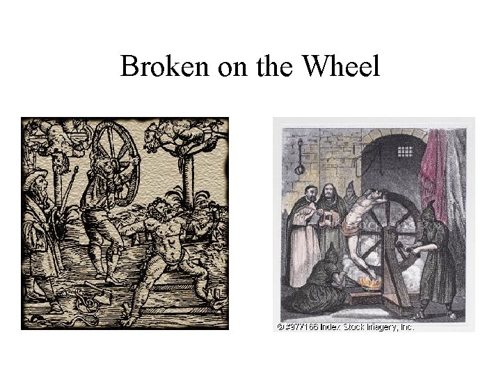 Broken on the Wheel 