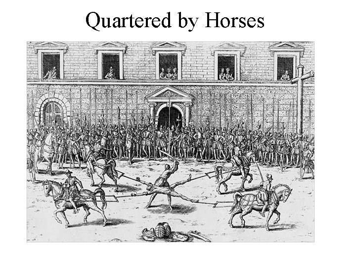 Quartered by Horses 