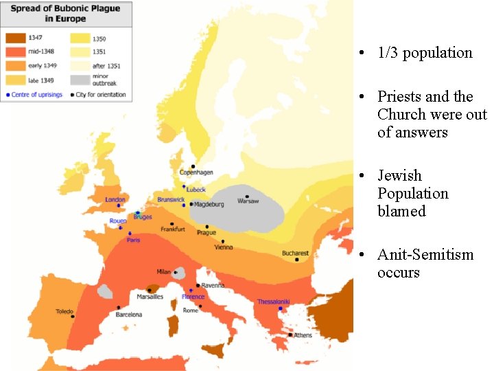  • 1/3 population • Priests and the Church were out of answers •