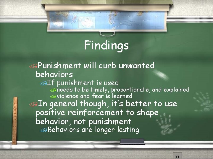 Findings /Punishment behaviors /If /In will curb unwanted punishment is used /needs to be