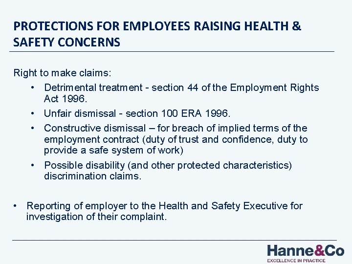 PROTECTIONS FOR EMPLOYEES RAISING HEALTH & SAFETY CONCERNS Right to make claims: • Detrimental