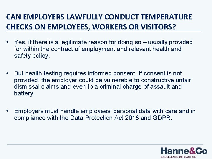 CAN EMPLOYERS LAWFULLY CONDUCT TEMPERATURE CHECKS ON EMPLOYEES, WORKERS OR VISITORS? • Yes, if