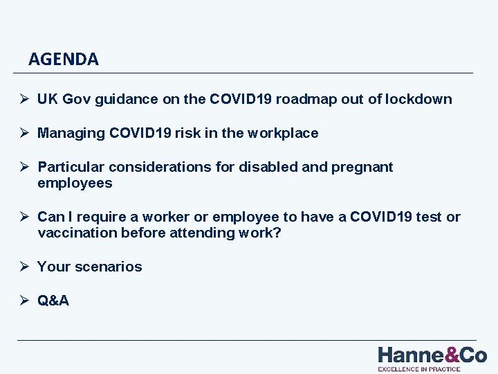 AGENDA Ø UK Gov guidance on the COVID 19 roadmap out of lockdown Ø