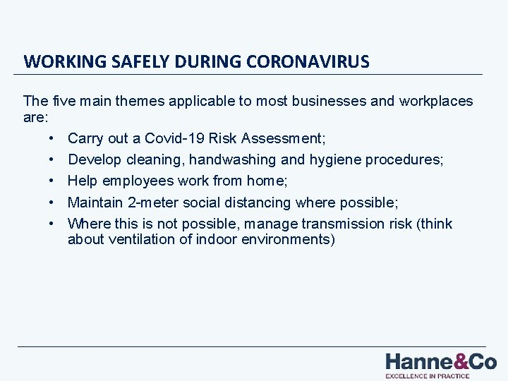 WORKING SAFELY DURING CORONAVIRUS The five main themes applicable to most businesses and workplaces