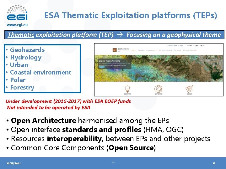 ESA Thematic Exploitation platforms (TEPs) Thematic exploitation platform (TEP) Focusing on a geophysical theme