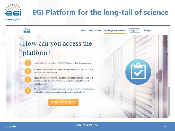 EGI Platform for the long-tail of science 12/25/2021 Insert footer here 8 