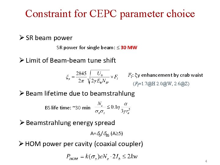 Constraint for CEPC parameter choice Ø SR beam power SR power for single beam: