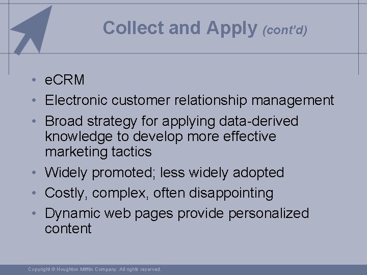 Collect and Apply (cont’d) • e. CRM • Electronic customer relationship management • Broad