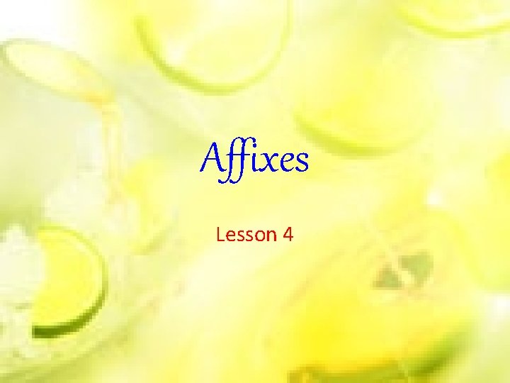 Affixes Lesson 4 