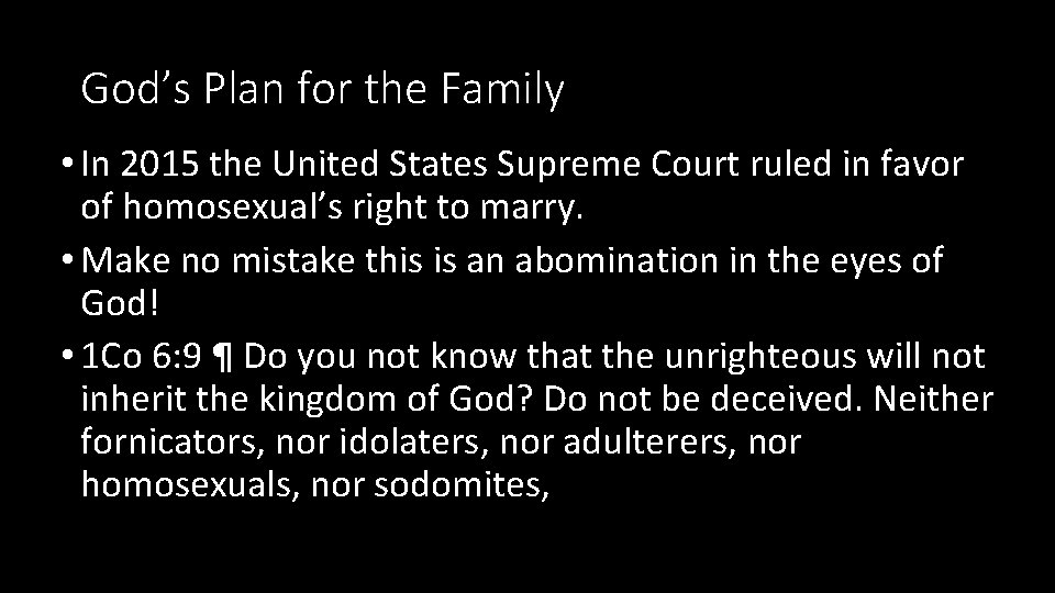 God’s Plan for the Family • In 2015 the United States Supreme Court ruled