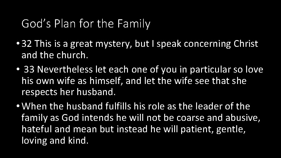 God’s Plan for the Family • 32 This is a great mystery, but I