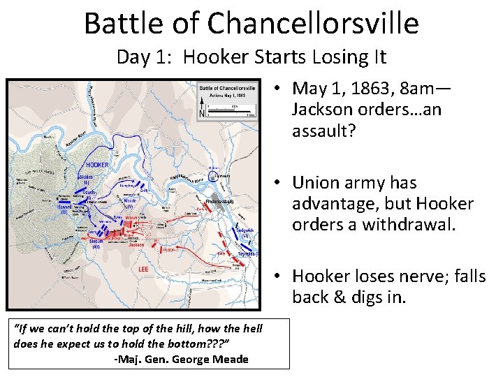 Battle of Chancellorsville Day 1: Hooker Starts Losing It • May 1, 1863, 8 Battle of Chancellorsville Day 1: Hooker Starts Losing It • May 1, 1863, 8