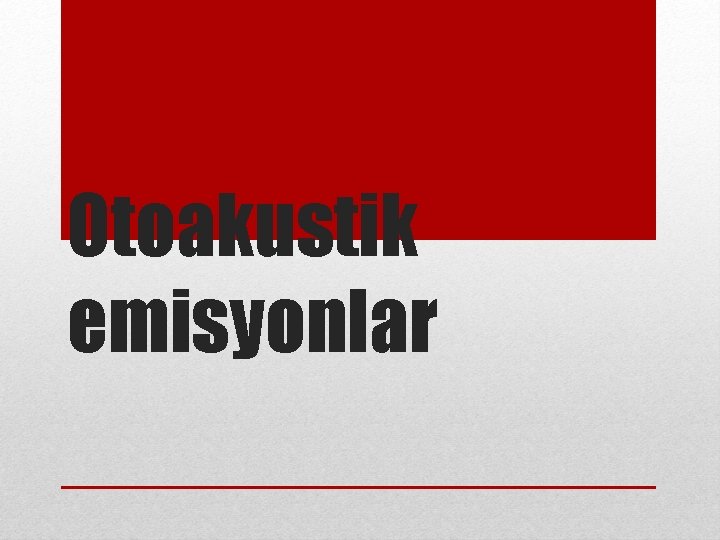 Otoakustik emisyonlar 