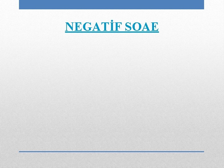 NEGATİF SOAE 