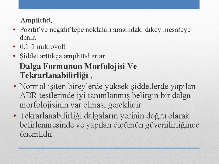 Amplitüd, • Pozitif ve negatif tepe noktaları arasındaki dikey mesafeye denir. • 0. 1