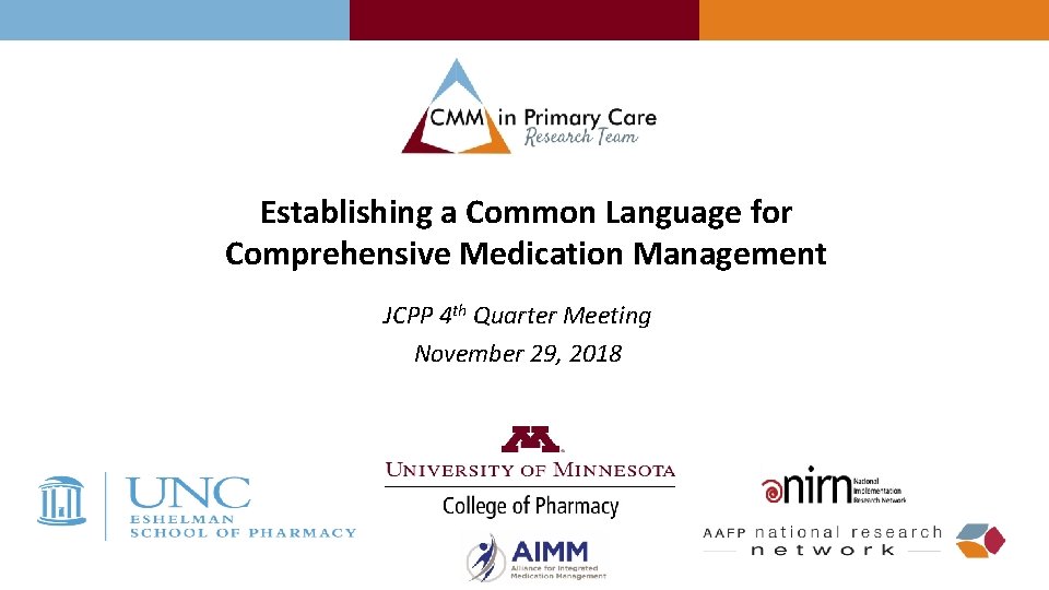 Establishing a Common Language for Comprehensive Medication Management JCPP 4 th Quarter Meeting November