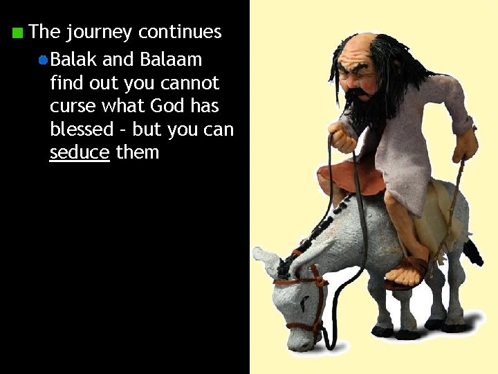 The journey continues Balak and Balaam find out you cannot curse what God has