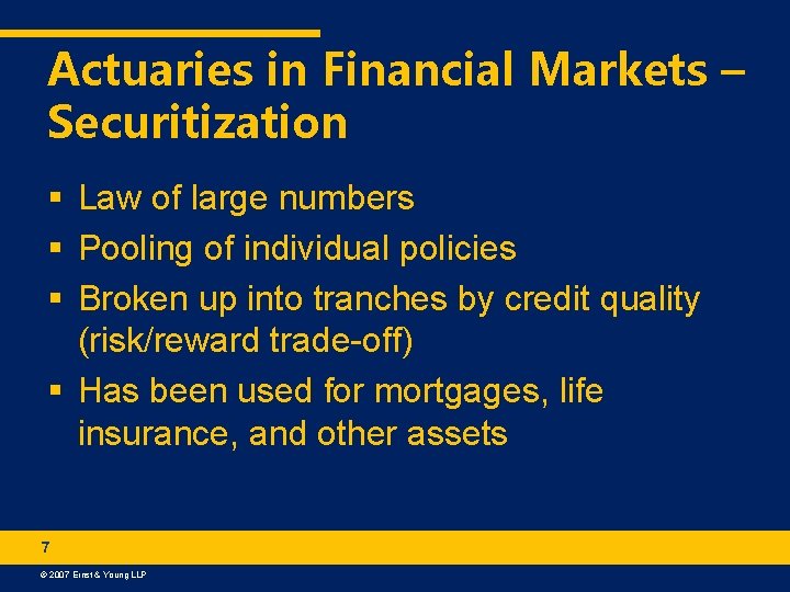 Actuaries in Financial Markets – Securitization § Law of large numbers § Pooling of