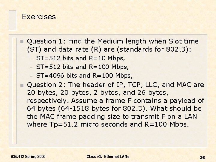 Exercises n Question 1: Find the Medium length when Slot time (ST) and data