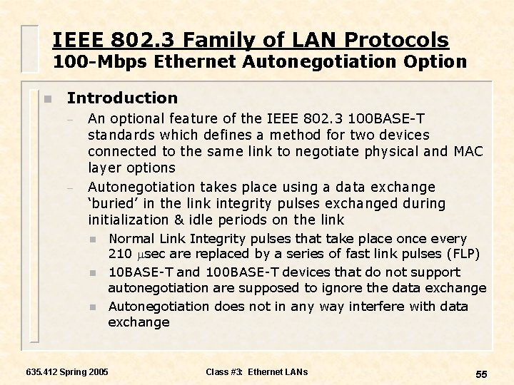 IEEE 802. 3 Family of LAN Protocols 100 -Mbps Ethernet Autonegotiation Option n Introduction