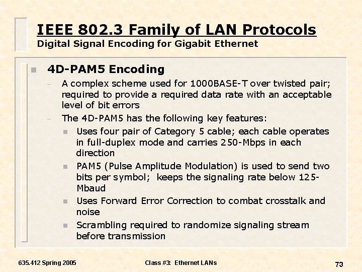 IEEE 802. 3 Family of LAN Protocols Digital Signal Encoding for Gigabit Ethernet n