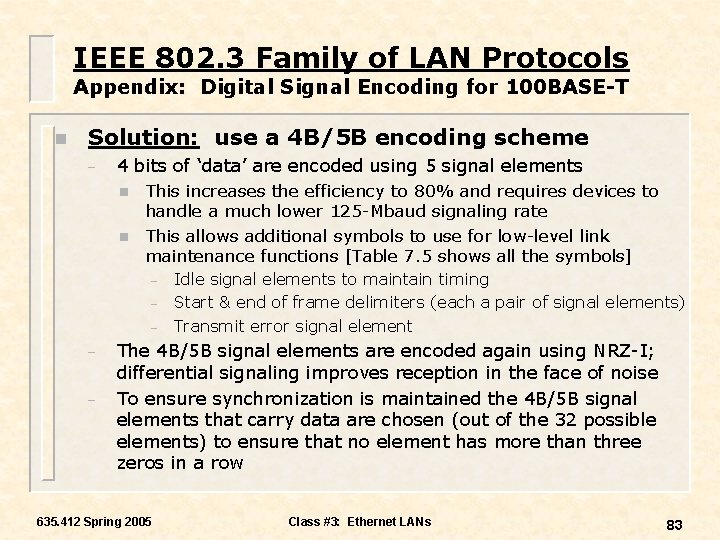 IEEE 802. 3 Family of LAN Protocols Appendix: Digital Signal Encoding for 100 BASE-T