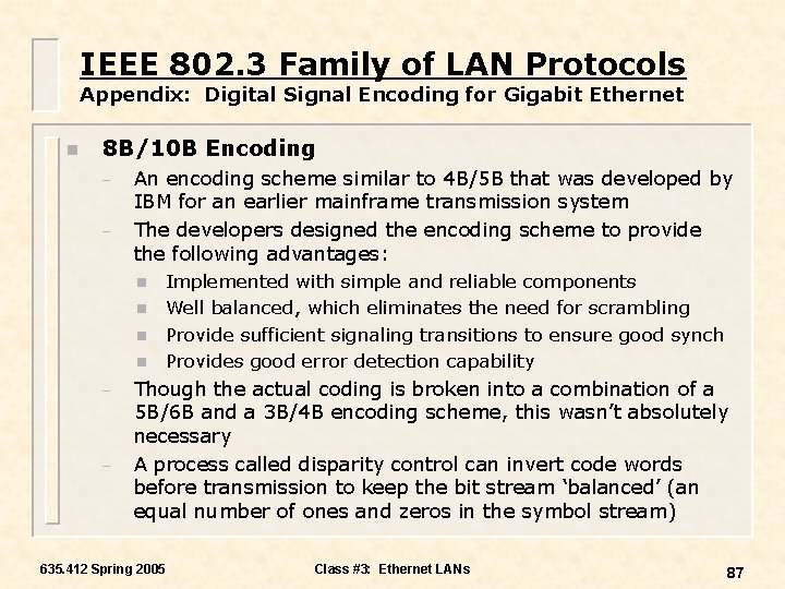 IEEE 802. 3 Family of LAN Protocols Appendix: Digital Signal Encoding for Gigabit Ethernet