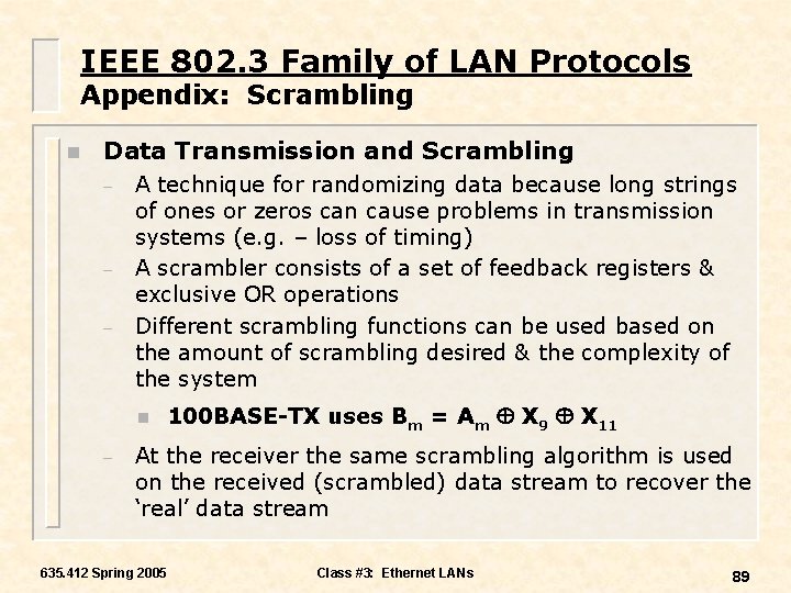 IEEE 802. 3 Family of LAN Protocols Appendix: Scrambling n Data Transmission and Scrambling