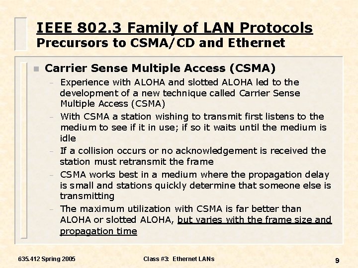 IEEE 802. 3 Family of LAN Protocols Precursors to CSMA/CD and Ethernet n Carrier
