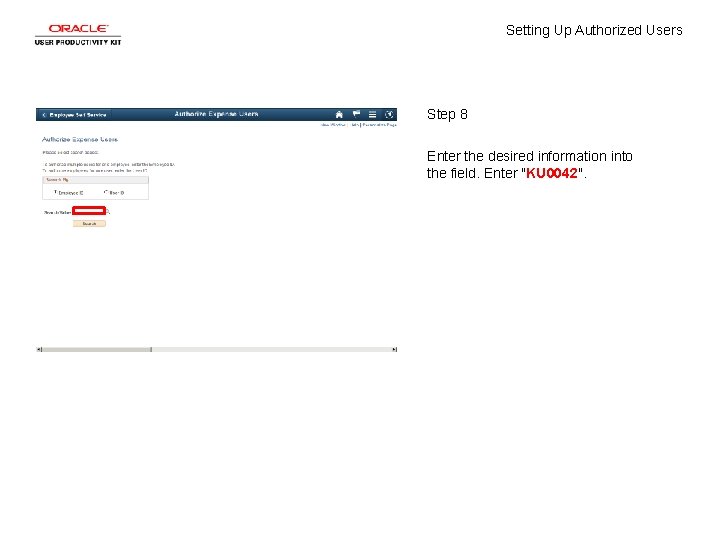 Setting Up Authorized Users Step 8 Enter the desired information into the field. Enter