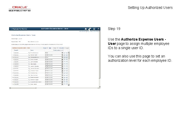 Setting Up Authorized Users Step 19 Use the Authorize Expense Users User page to