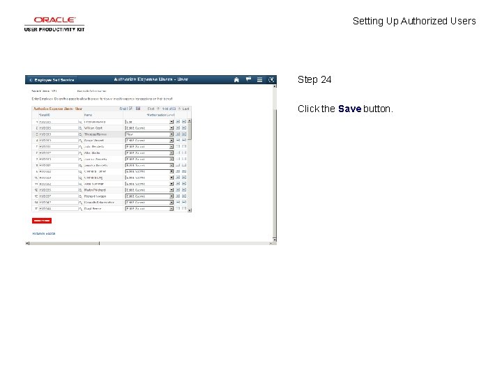 Setting Up Authorized Users Step 24 Click the Save button. 