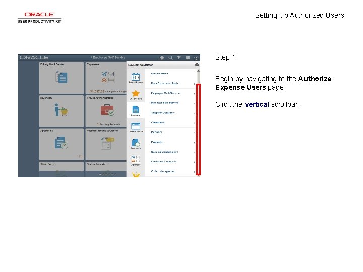 Setting Up Authorized Users Step 1 Begin by navigating to the Authorize Expense Users