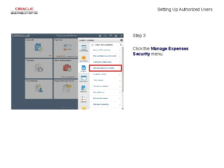 Setting Up Authorized Users Step 3 Click the Manage Expenses Security menu. 
