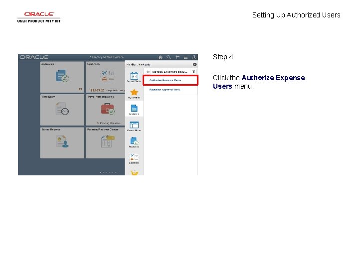 Setting Up Authorized Users Step 4 Click the Authorize Expense Users menu. 