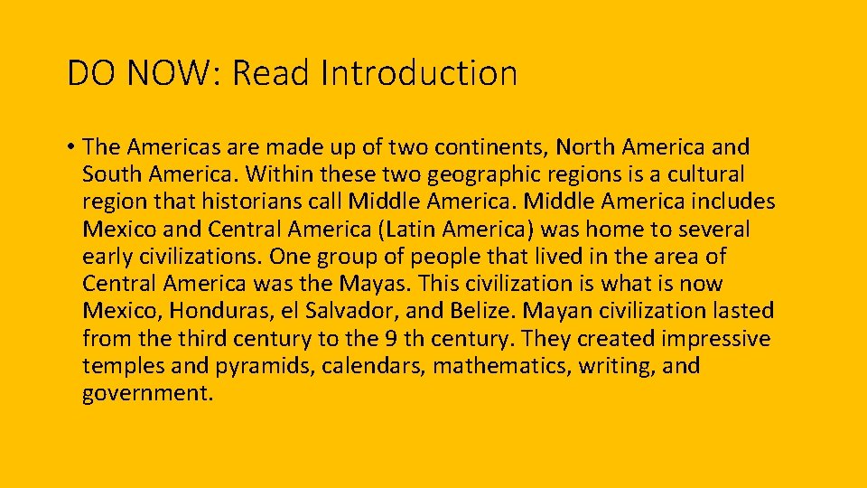 DO NOW: Read Introduction • The Americas are made up of two continents, North