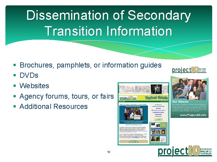 Dissemination of Secondary Transition Information § § § Brochures, pamphlets, or information guides DVDs