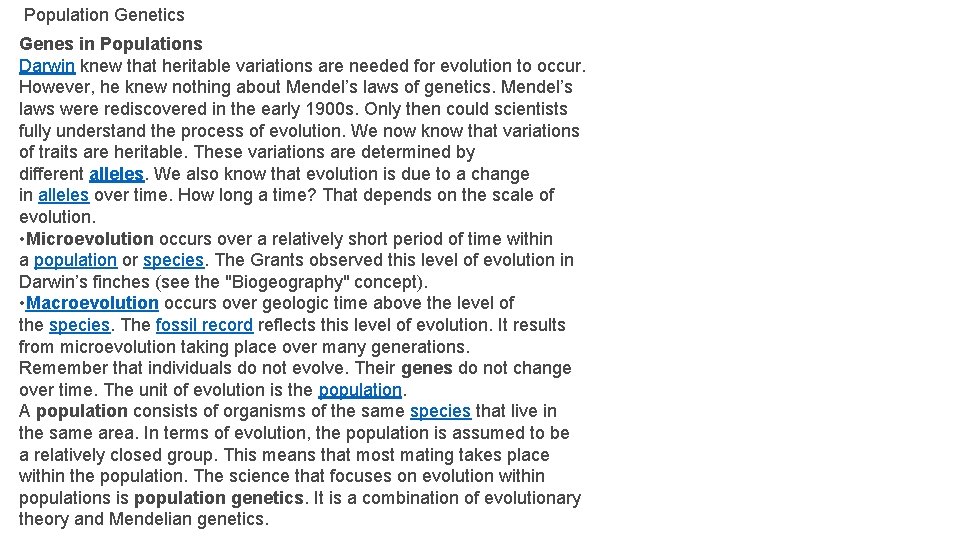 Population Genetics Genes in Populations Darwin knew that