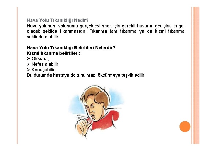 Hava Yolu Tıkanıklığı Nedir? Hava yolunun, solunumu gerçekleştirmek için gerekli havanın geçişine engel olacak