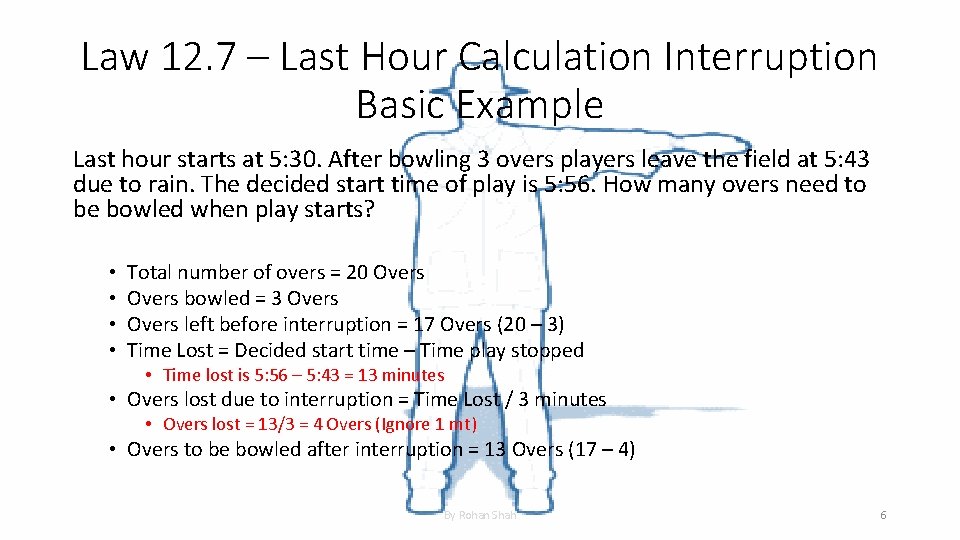 Law 12. 7 – Last Hour Calculation Interruption Basic Example Last hour starts at