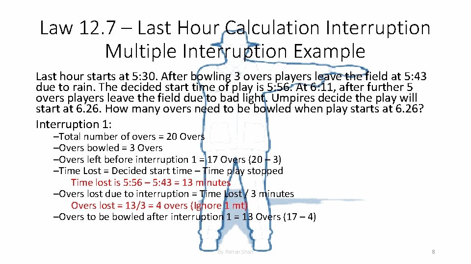 Law 12. 7 – Last Hour Calculation Interruption Multiple Interruption Example Last hour starts