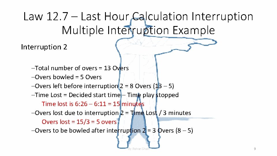 Law 12. 7 – Last Hour Calculation Interruption Multiple Interruption Example Interruption 2 –Total