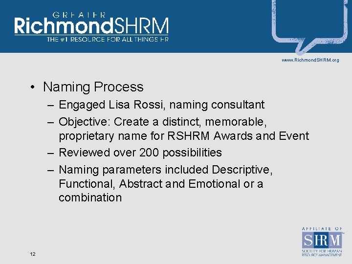 www. Richmond. SHRM. org • Naming Process – Engaged Lisa Rossi, naming consultant –