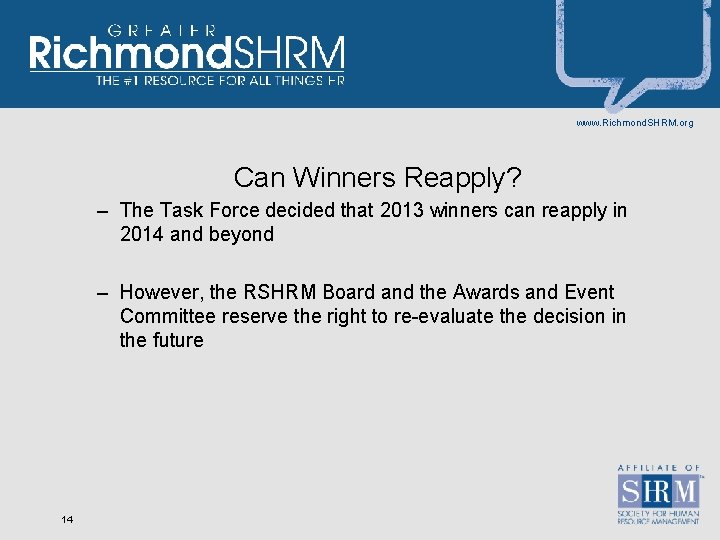 www. Richmond. SHRM. org Can Winners Reapply? – The Task Force decided that 2013