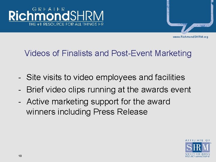 www. Richmond. SHRM. org Videos of Finalists and Post-Event Marketing - Site visits to