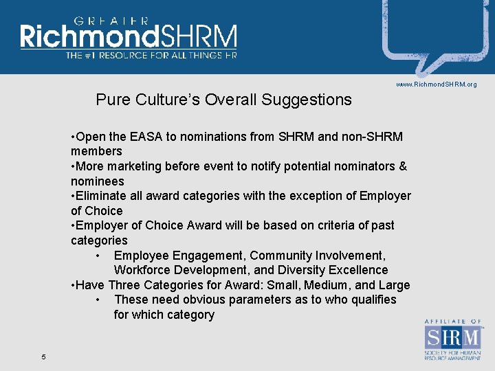 www. Richmond. SHRM. org Pure Culture’s Overall Suggestions • Open the EASA to nominations