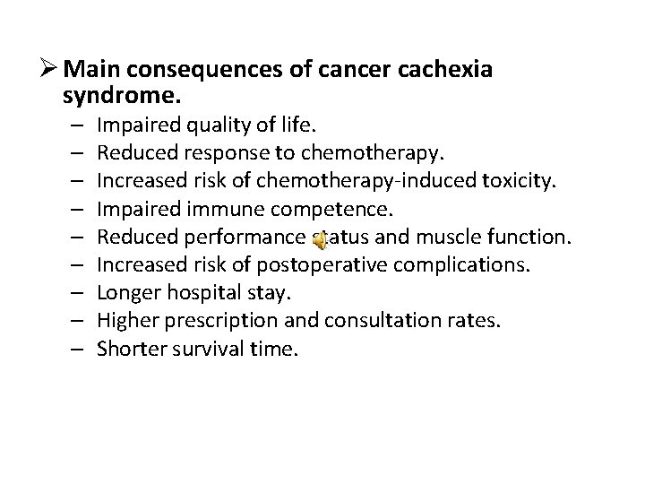 Ø Main consequences of cancer cachexia syndrome. – – – – – Impaired quality