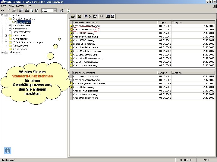 Wählen Sie den Standard-Checkrahmen für einen Geschäftsprozess aus, den Sie anlegen möchten. 