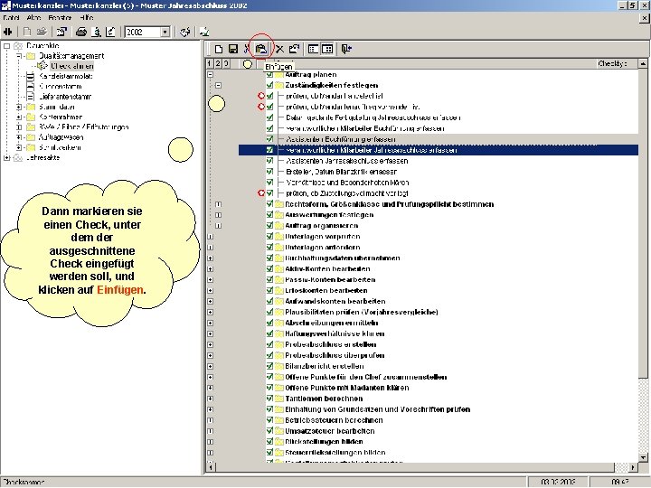 Dann markieren sie einen Check, unter dem der ausgeschnittene Check eingefügt werden soll, und